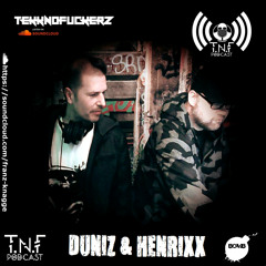 Duniz & Henrixx TNF Podcast #311