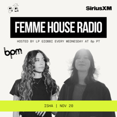 LP Giobbi presents Femme House Radio: Episode 178 - ISHA