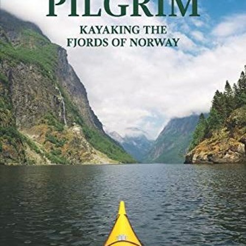 [READ] [KINDLE PDF EBOOK EPUB] Paddle Pilgrim: Kayaking the Fjords of Norway by  Davi