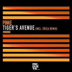 PiNKE - Tiger's Avenue (Érica Remix)