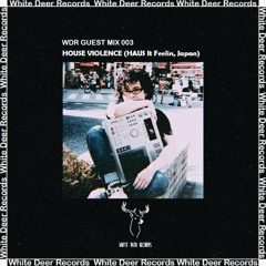 WDR Guest Mix #003 - House Violence