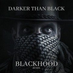 Jilax - Darker Than Black (BlackHood Remix) [FREEDOWNLOAD]
