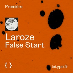 PREMIÈRE : Laroze — False Start