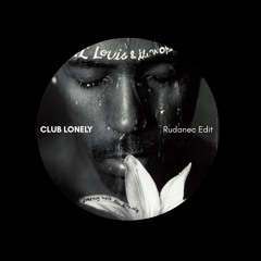 Rudanec - Club Lonely edit [MoxyMuzik....]