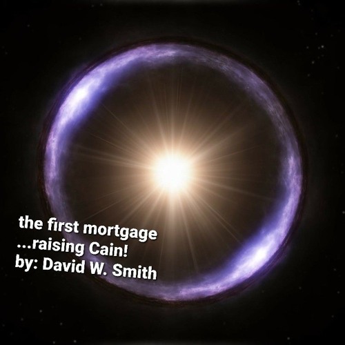 the first mortgage: B raising Cain!