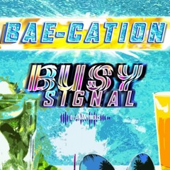 Busy Signal X Dj Ananymous - Bae - Cation (2023) Club Edit Intro