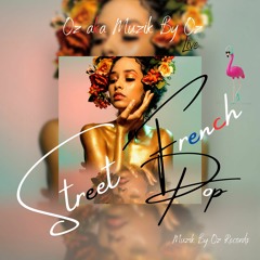 [Summer '23] Street French Pop By Oz aka Muzik By Oz