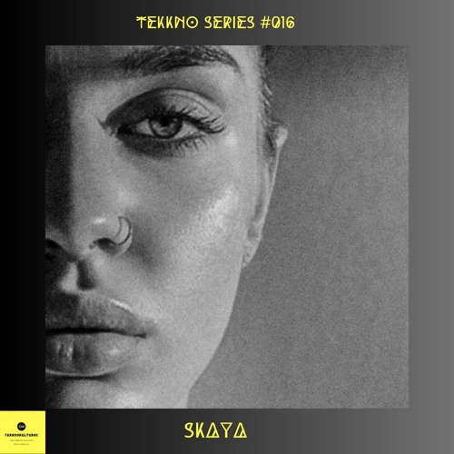TEKKNO Series #016 | Skaya