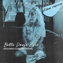 FREE DOWNLOAD: Kim Carnes - Bette Davis Eyes (Segundo Carletti Remix)