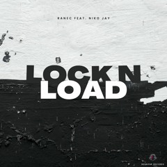 Lock N Load Feat. Niko Jay