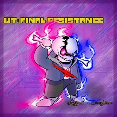 Undertale - The Final Resistance [Phase 2] Agressive Slaughter