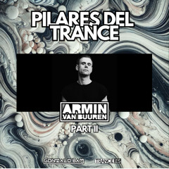 Gonzalo Bam - Pilares Del Trance 31: ARMIN VAN BUUREN (Part ll)