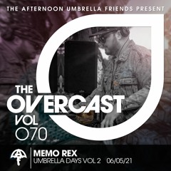 The Overcast ☂ 070: Memo Rex - Live @ Umbrella Days