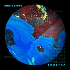 Eddie Lives - Skastra