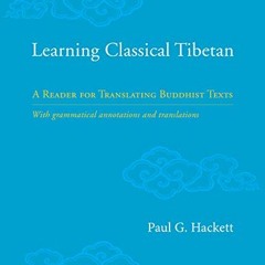 View [EBOOK EPUB KINDLE PDF] Learning Classical Tibetan: A Reader for Translating Bud