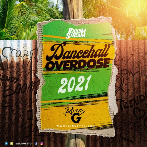 Dancehall Overdose 2021(Dancehall Mix)[Raw] - Mixed by DJ Rusty G
