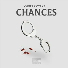 CHANCES (feat. 7 & OTS)