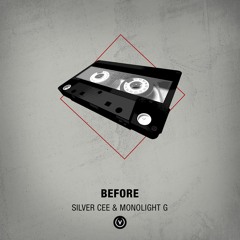 Silver Cee & Monolight G - Before (Original Mix)