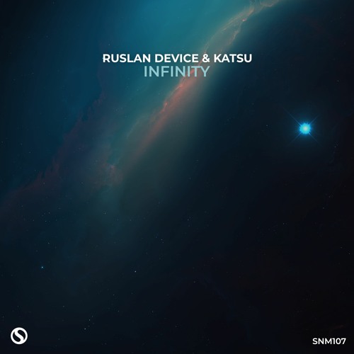Ruslan Device & Katsu - Infinity [OUT NOW]