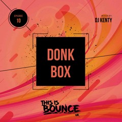 DJ Kenty - Donk Box Episode 10