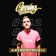 Closing Sessions 012: AnthonyMusic