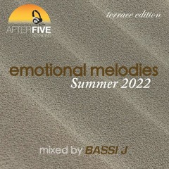 Emotional Melodies Summer 2022 Terrace Mix by BASSI J