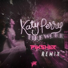 Katy Perry - Firework (Piksher Remix)