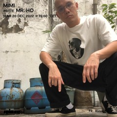 Mimi invite Mr. Ho - 20 Décembre 2022