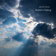 Skyfall Is Fading