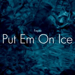 Put Em On Ice