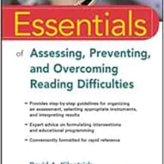 [FREE] KINDLE 💞 Essentials of Assessing, Preventing, and Overcoming Reading Difficul
