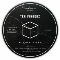 HSM PREMIERE | Ten Fingerz - 2 The F [Black Pattern Records]