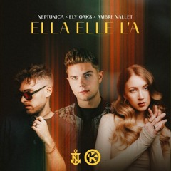 Neptunica & Ely Oaks & Ambre Vallet - Ella Elle L'A (Extended Mix)