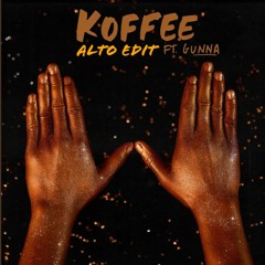 Koffee - W (feat. Gunna) [ALTO EDIT] [FREE DOWNLOAD]