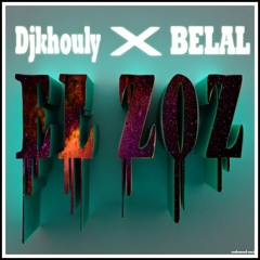 EL ZOZ (Dj khouly x Belal)