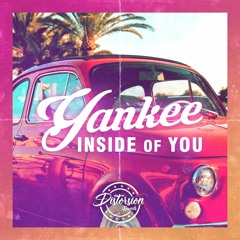 Yankee - Inside Of You (Original Mix) (Distorsion Records)