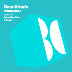 Dani Girado - Wormhole (Sebastian Haas Remix)