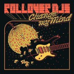 Rollover Djs - Never Found the Way