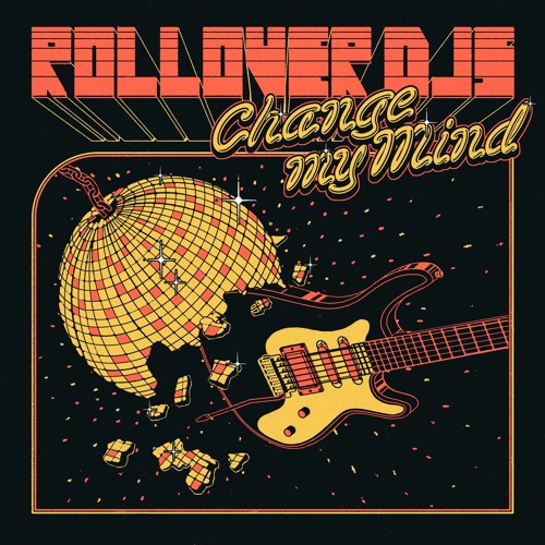 Rollover Djs - Change My Mind