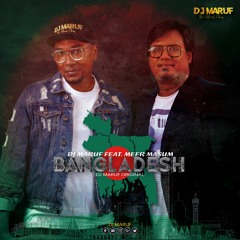 Bangladesh 2024 by Dj Maruf feat. Meer Masum