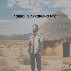 ADEBOII'S AFROPIANO MIX
