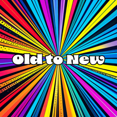 Old to New