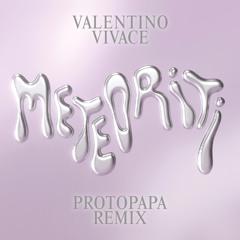 Meteoriti (Protopapa Remix - Club Edit)