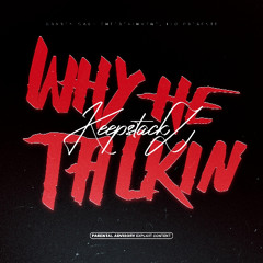 Why He Talk?