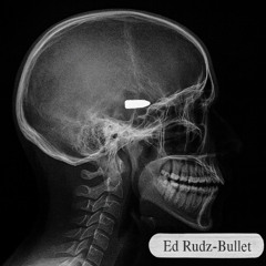Ed Rudz - Bullet (Пуля)