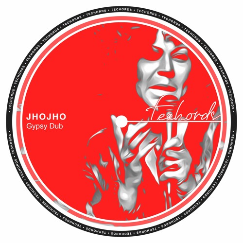 Jhojho - Gypsy Dub [Techords]