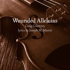 Wounded Alleluias - Craig Courtney