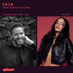 La La: Guest Selector (Alan Dixon) - 30 March 2021