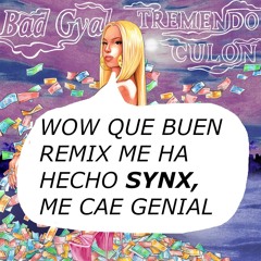BAD GYAL- TREMENDO CULÓN (LATINCORE)
