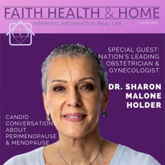 Womens Menopausal Health | A Conversation with Dr. Sharon Malone Holder